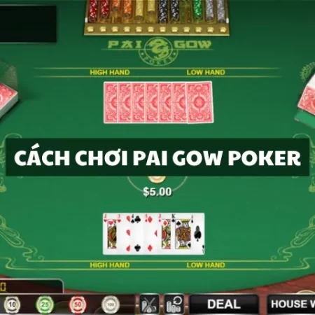 Cách chơi Pai Gow Poker online và bí quyết chơi hiệu quả