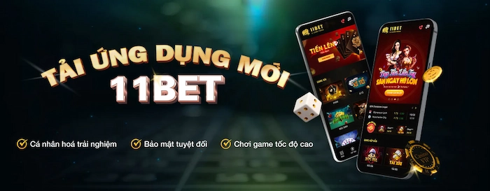 Tải App 11BET Về Điện Thoại